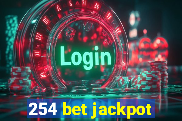 254 bet jackpot