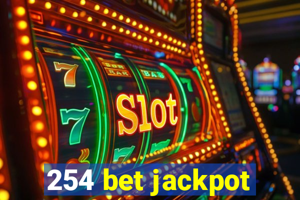 254 bet jackpot