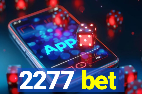 2277 bet