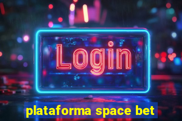 plataforma space bet