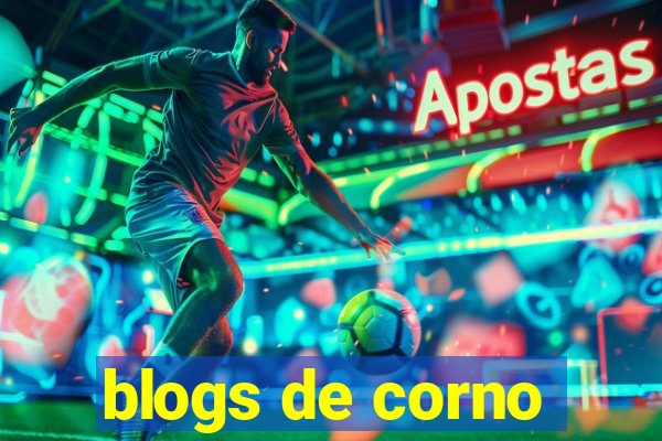 blogs de corno