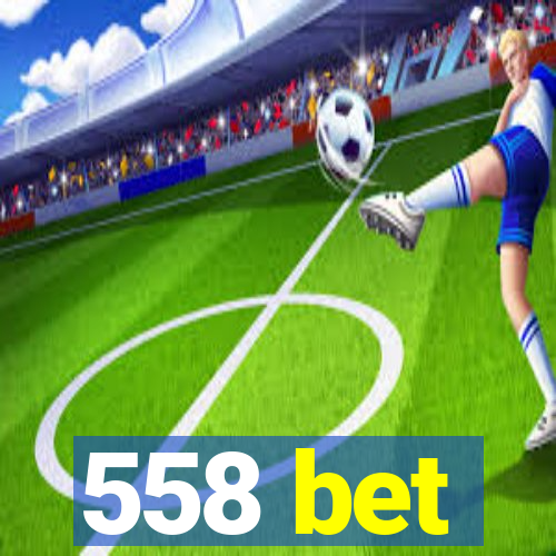 558 bet