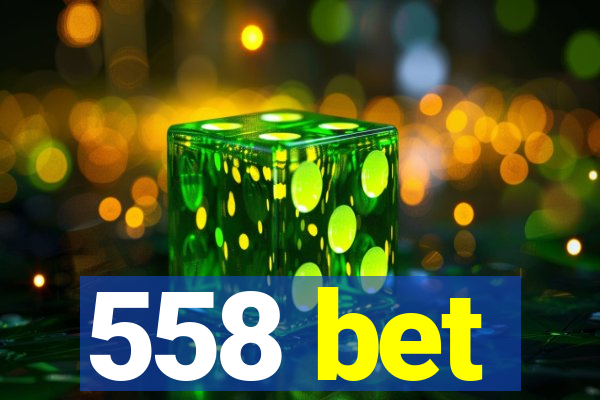 558 bet