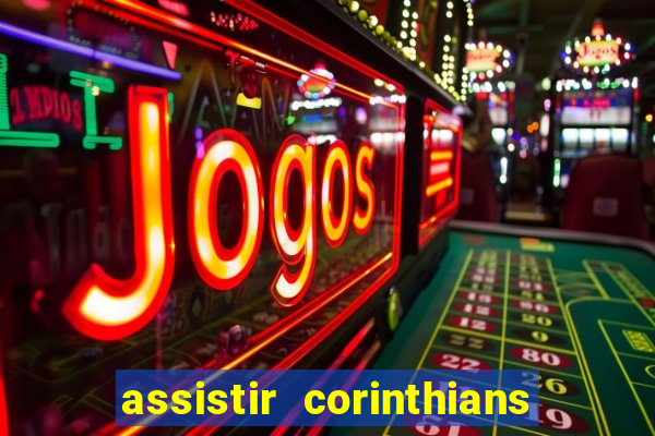 assistir corinthians x palmeiras ao vivo futemax