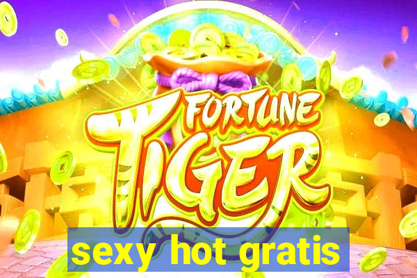 sexy hot gratis