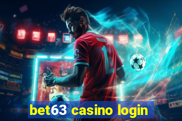 bet63 casino login