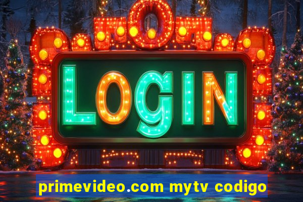 primevideo.com mytv codigo