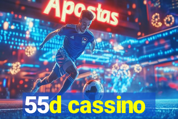 55d cassino