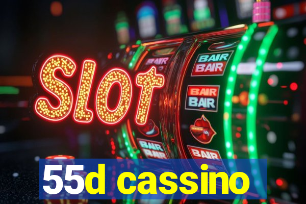 55d cassino