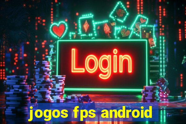 jogos fps android