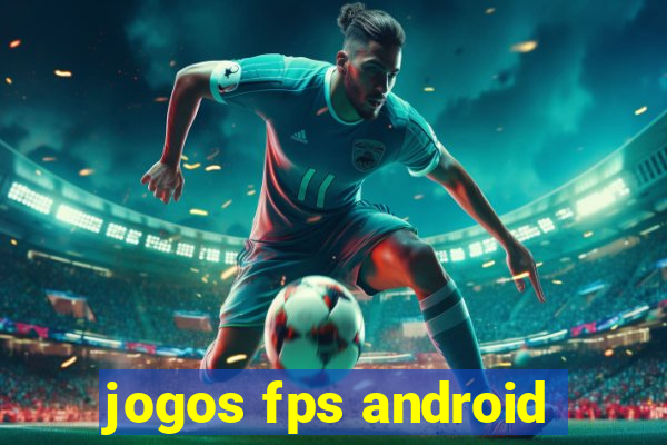 jogos fps android