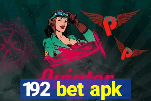 192 bet apk