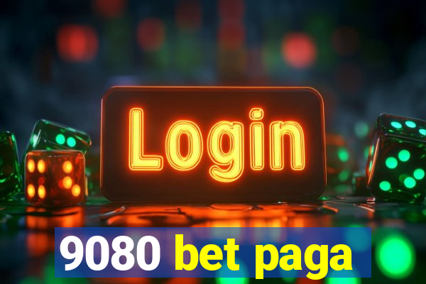 9080 bet paga