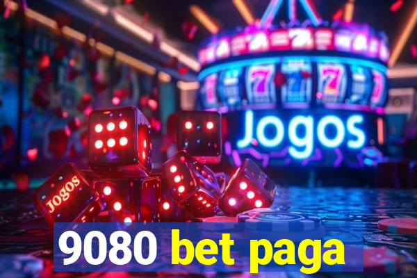 9080 bet paga