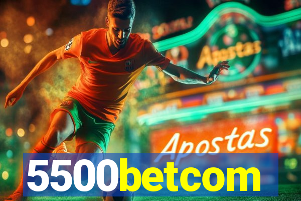 5500betcom