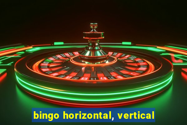 bingo horizontal, vertical