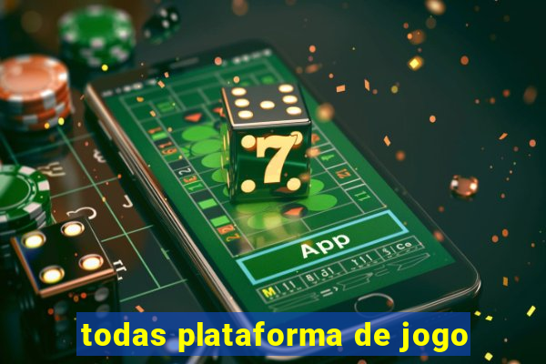 todas plataforma de jogo