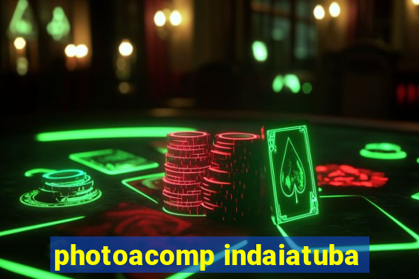 photoacomp indaiatuba