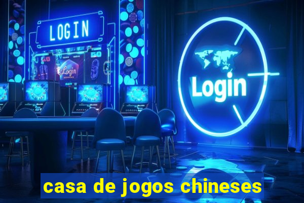 casa de jogos chineses