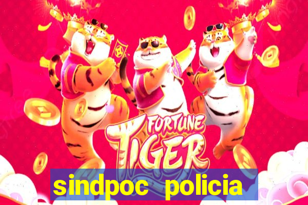 sindpoc policia civil bahia