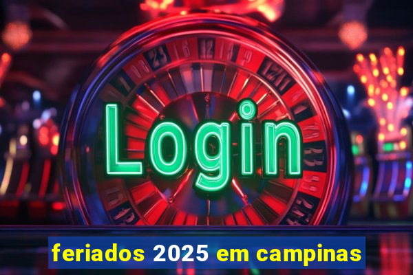 feriados 2025 em campinas