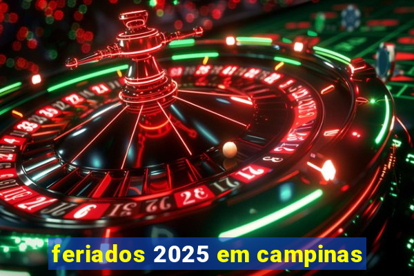 feriados 2025 em campinas