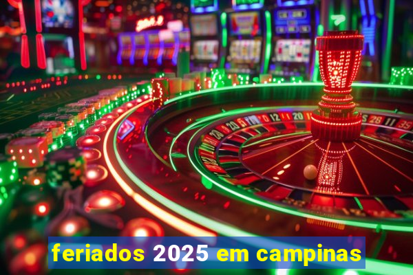 feriados 2025 em campinas