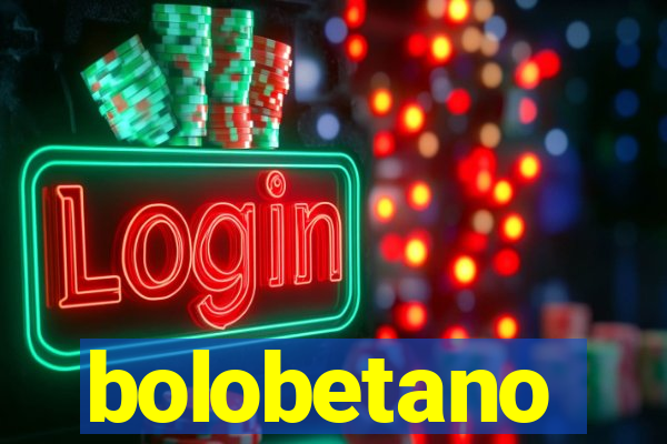 bolobetano