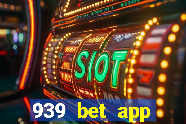 939 bet app download apk