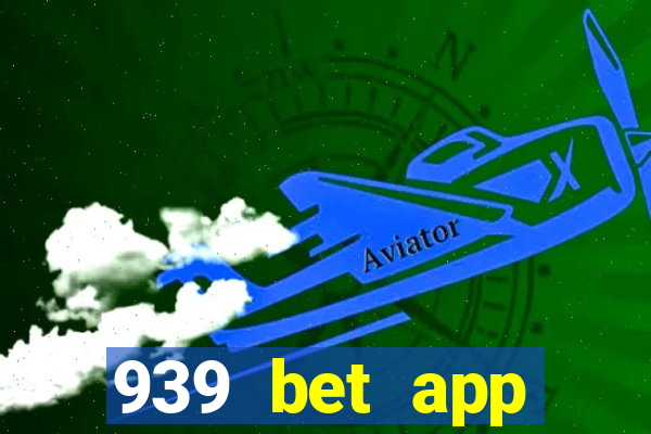 939 bet app download apk