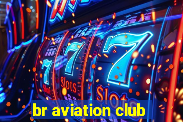 br aviation club