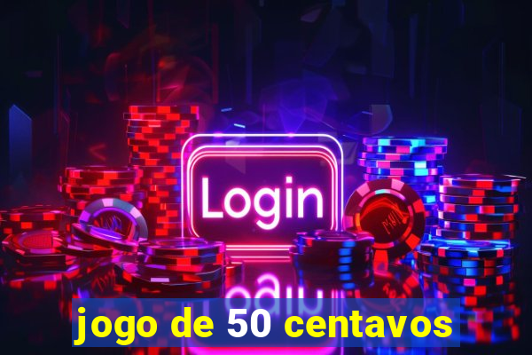 jogo de 50 centavos