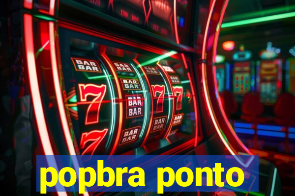 popbra ponto