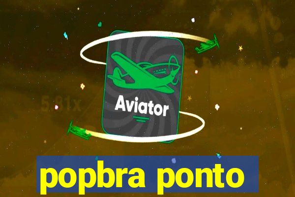 popbra ponto