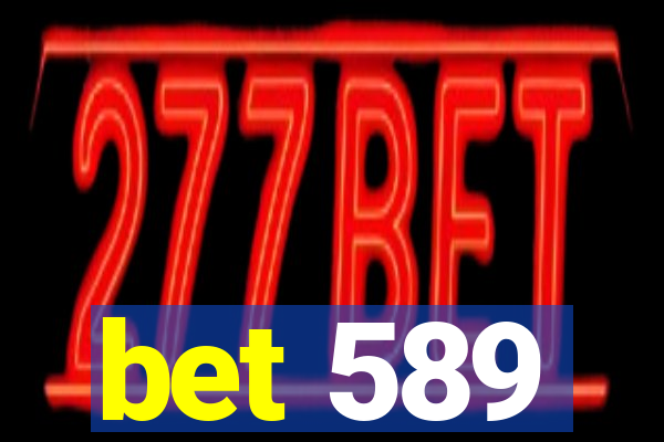 bet 589