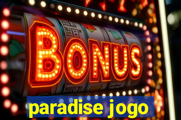 paradise jogo