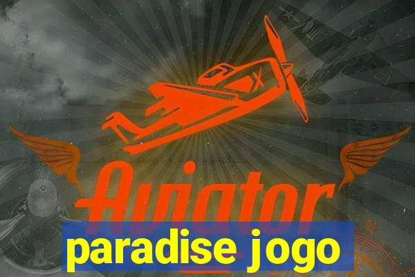 paradise jogo