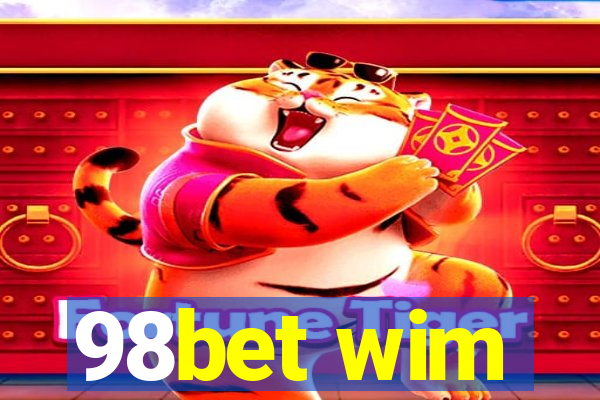 98bet wim