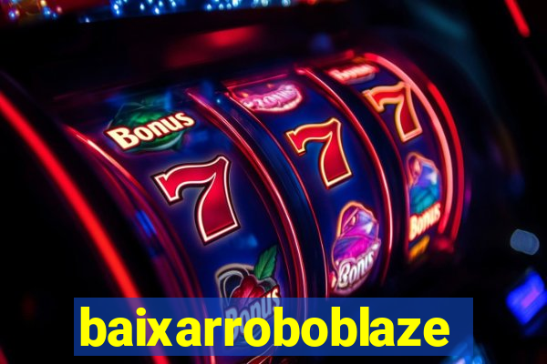 baixarroboblaze