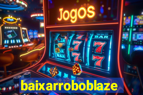 baixarroboblaze