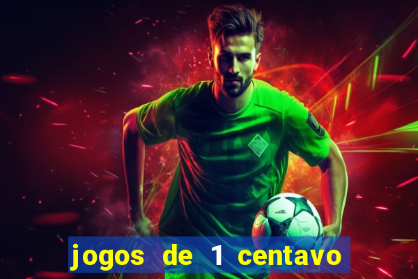 jogos de 1 centavo vai de bet