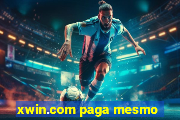 xwin.com paga mesmo