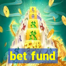 bet fund