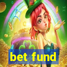 bet fund