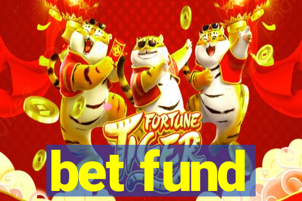 bet fund