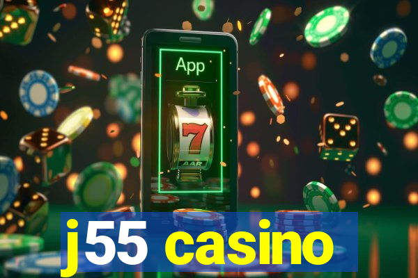 j55 casino