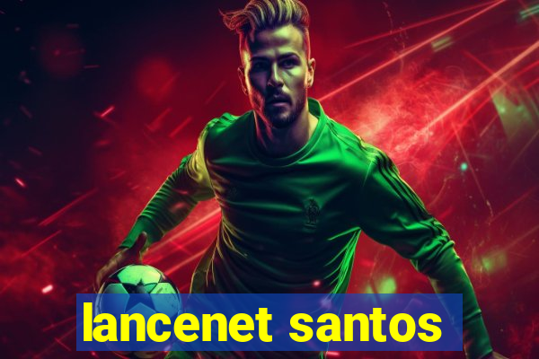 lancenet santos