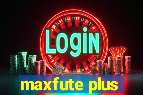 maxfute plus