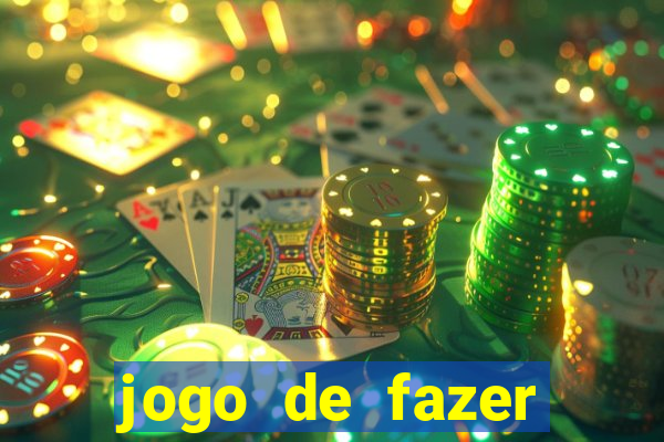 jogo de fazer dinheiro falso