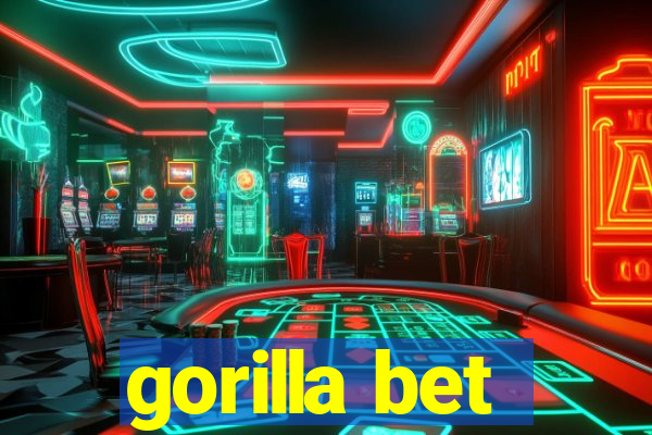 gorilla bet